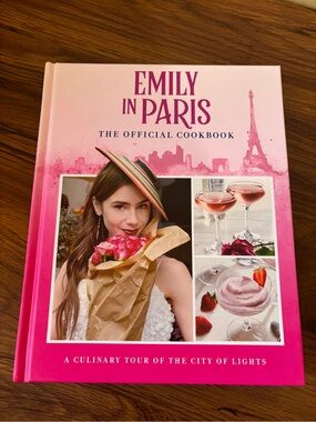 Emily in Paris: The Official Cookbook by Kim Laidlaw Hardcover